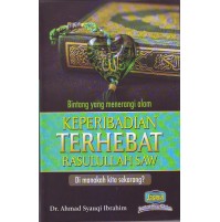 KEPERIBADIAN TERHEBAT RASULULLAH SAW